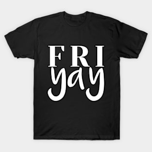 FriYAY Weekend Vibes T-Shirt